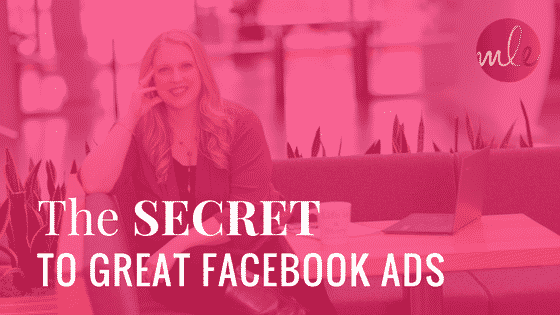 The Secret to Great Facebook Ads